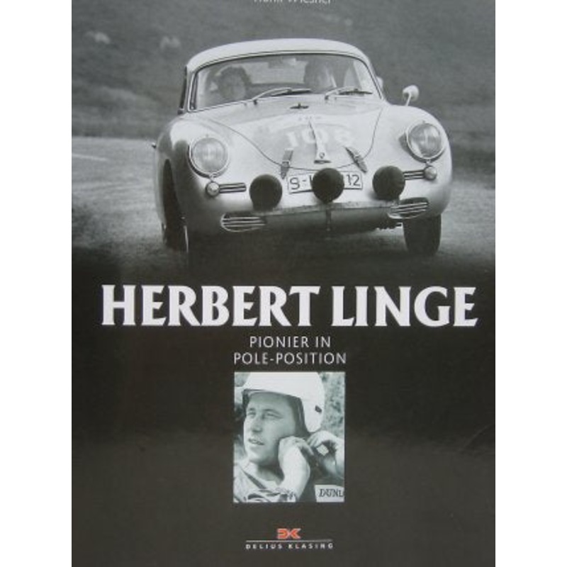 Herbert Linge – Pionier in Pole Position