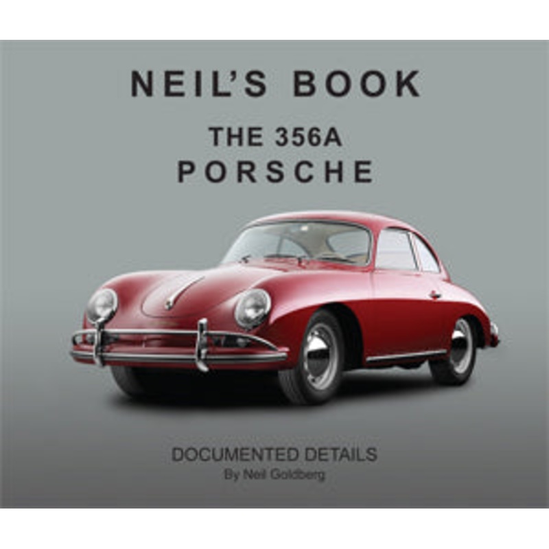 Neil’s Book – The 356A Porsche – Documented Details