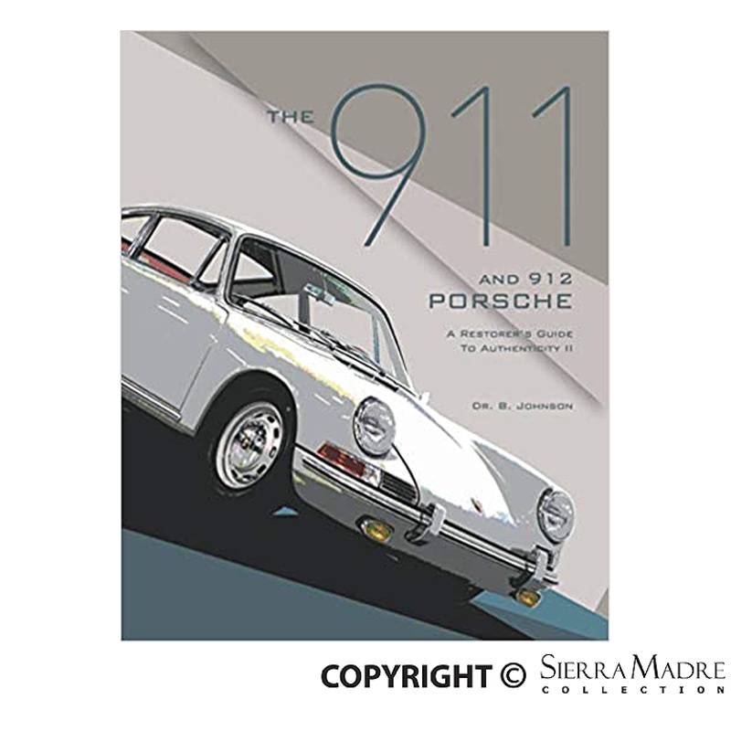 The 911 and 912 Porsche – A Restorer’s Guide to Authenticity Book – Rev. II